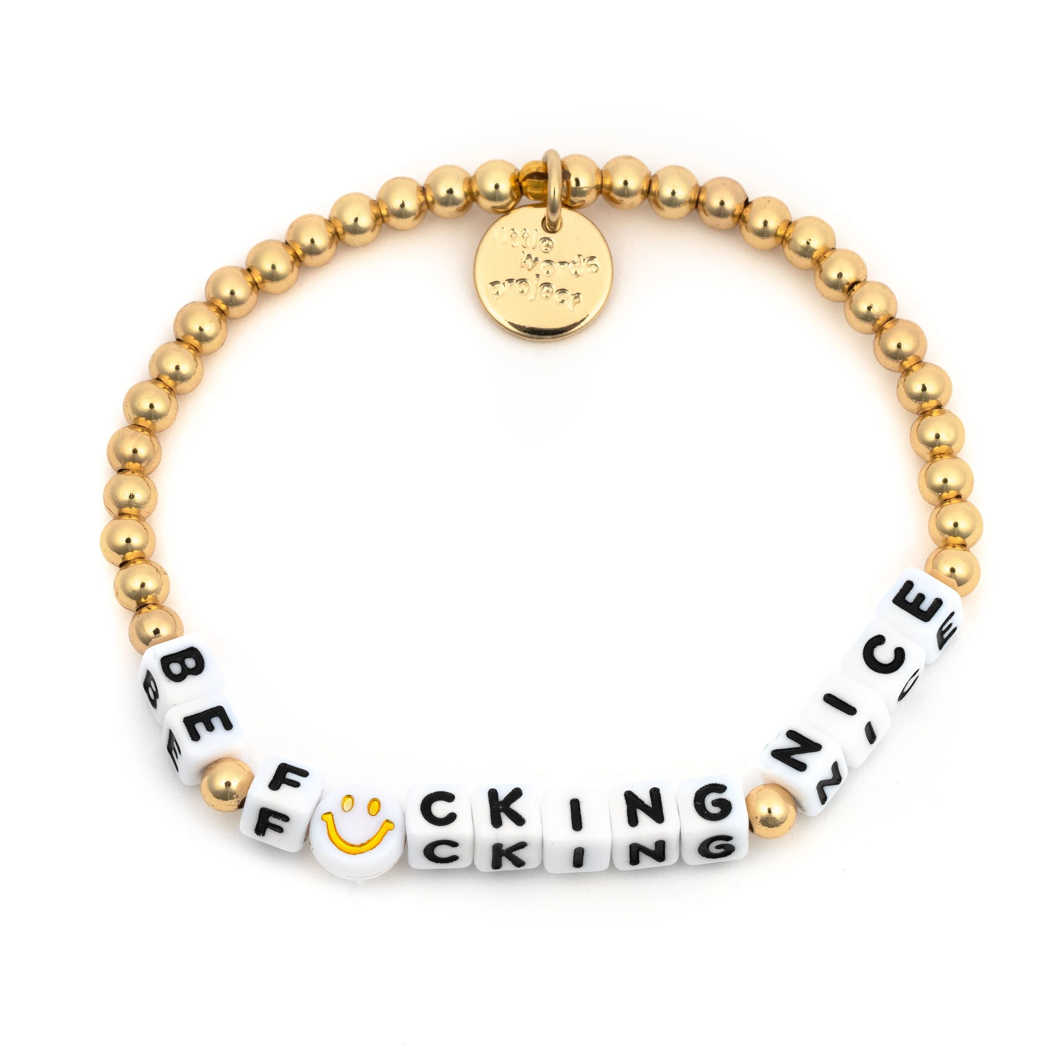 White Be F*cking Nice Little Words Project Waterproof Gold Trackable Bracelet S/M